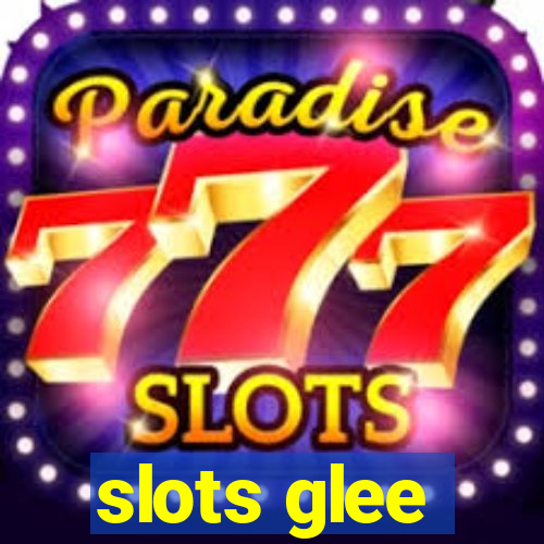 slots glee